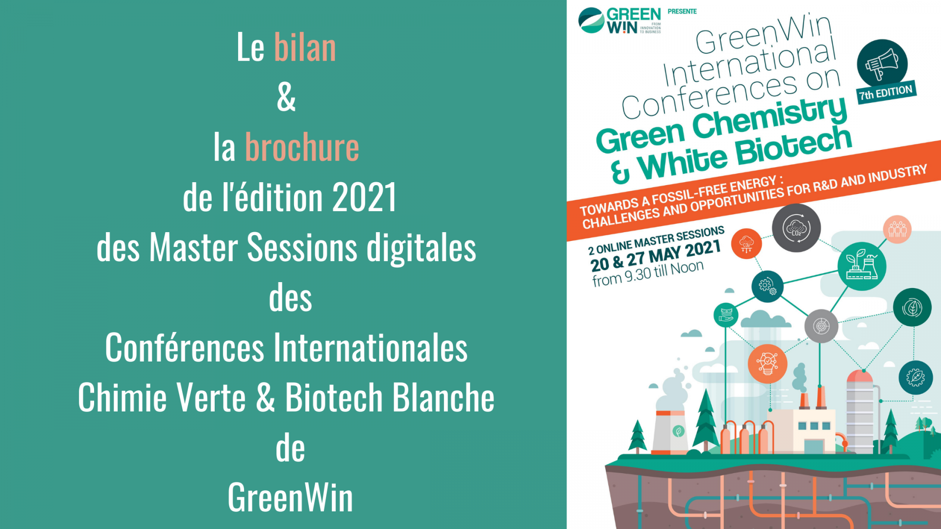 La 7ème édition des Conférences internationales Chimie Verte et Biotechnologie Blanche de GreenWin a eu lieu les 20 & 27 mai 2021