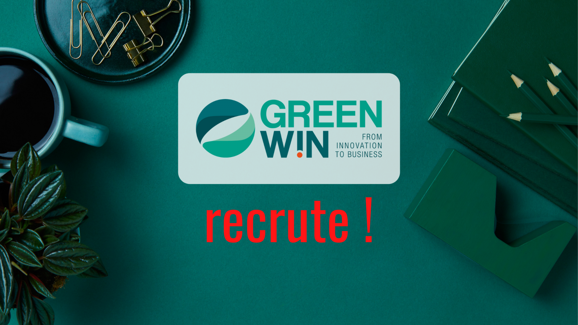GreenWin recrute un.e Chargé(e) de Projets Innovation – Green Technologies