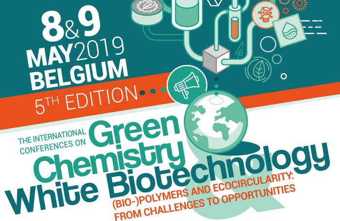 Looking back at the 5th edition of the International Conferences Green Chemistry - White Biotechnology on (BIO-)Polymers and Ecocicularity: From Challenges to Opportunities