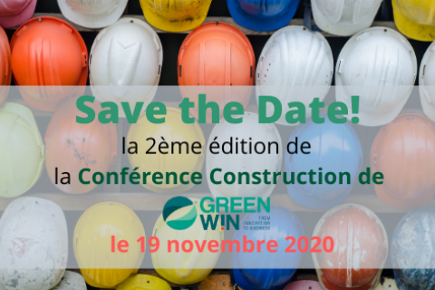 SAVE THE DATE: la 2ème édition de la Conférence Construction de GreenWin
